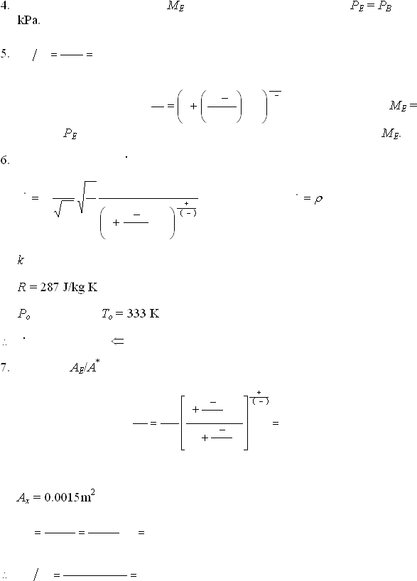  3 4. ME PE = PBkPa. 5.  ME = PE ME. 6.     k  R = 287 J/kg K  PoTo = 333 K   7. AE/A*     Ax  = 0.0015m2    