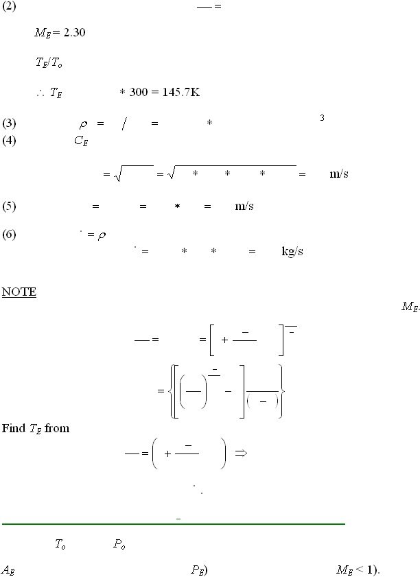  8 (2)   ME = 2.30   TE/To    TE 300 = 145.7K  (3) 3 (4) CE  m/s  (5) m/s (6)  kg/s  NOTEME.   Find TE from  . - To Po AEPE)ME < 1). 